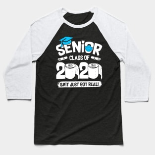 Senior Class of 2020 Graduation Getting Real Toilet Paper T-Shirt Baseball T-Shirt